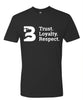 Trust. Loyalty. Respect T-Shirt